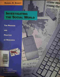 Investigating The Social World : The Process And Practice Of Research