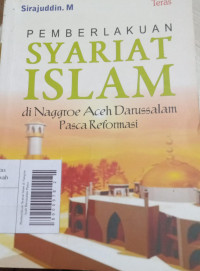 Pemberlakuan Syariat Islam di Nangroe Aceh Darussalam Pasca Reformasi