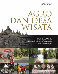Agro dan Desa Wisata: Profil Desa Wisata di Daerah Istimewa Yogyakarta dan Jawa Tengah