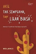 Aku Tak Sempurna, tapi Luar Biasa