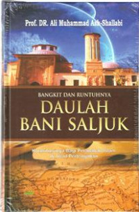 Bangkit dan Runtuhnya Daulah Bani Saljuk