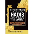 Berinteraksi dengan Hadis antara Realita dan Idealita