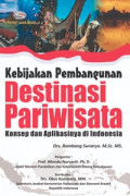KEBIJAKAN PEMBANGUNAN DESTINASI PARIWISATA KONSEP DAN APLIKASINYA DI INDONESIA