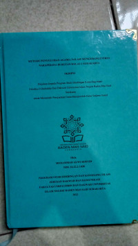 METODE PENYULUHAN AGAMA DALAM MENGURANGI STRESS NARAPIDANA DI RUTAN KELAS 1 SURAKARTA