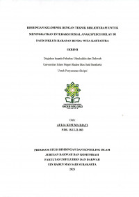 Bimbingan Kelompok Dengan Teknik Biblioterapi Untuk Meningkatkan Interaksi Sosial Anak Speech Delay di Paud Inklusi Harapan Bunda Wita Kartasura
