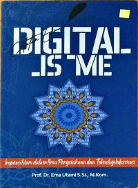 Digital.Is.Me: Inspirasi Islam dalam Ilmu Pengetahuan dan Teknologi Informasi