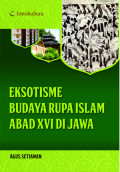 Eksotisme Budaya Rupa Islam Abad XVI di Jawa