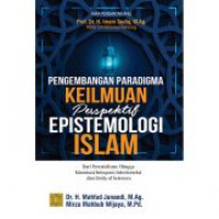 PENGEMBANGAN PARADIGMA KEILMUAN PERSPEKTIF EPISTEMOLOGI ISLAM