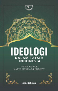 IDEOLOGI DALAM TAFSIR INDONESIA TAFSIR AN-NUR KARYA HASBI AS-SHIDDIEQY