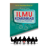 Ilmu Komunikasi Teori dan Praktik