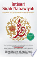 Intisari Sirah Nabawiyah: Kisah-Kisah Penting dalam Kehidupan Nabi Muhammad