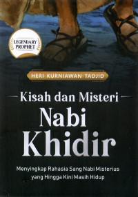 Kisah Dan Misteri Nabi Khidir