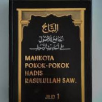 MAHKOTA POKOK-POKOK HADITS RASULULLAH Jilid 1
