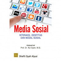 Media Sosial, Interaksi, Identitas dan Modal Sosial