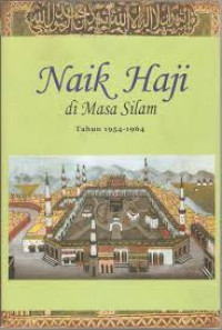 Naik Haji di Masa Silam Tahun 1954 - 1964 Jilid 3