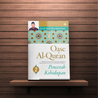 Oase Alquran 2 : Pencerah Kehidupan