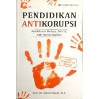 Pendidikan Antikorupsi Pendekatan Budaya Politik dan  Teori Integritas