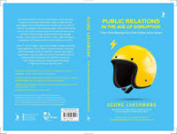Public Relations In The Age of Disruption; 17 Pengakuan Profesional PR dan Kunci Sukses Membangun Karier Pada Era Disrupsi