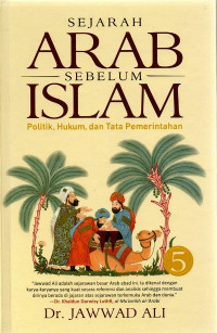 Sejarah Arab Sebelum Islam?Buku 5: Politik, Hukum, dan Tata Pemerintahan
