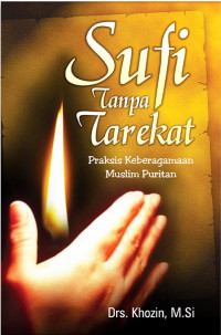 Sufi Tanpa Tarekat Praksis Keberagamaan Muslim Puritan