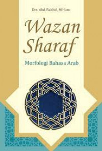 Wazan Sharaf: Morfologi Bahasa Arab